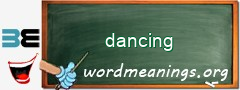 WordMeaning blackboard for dancing